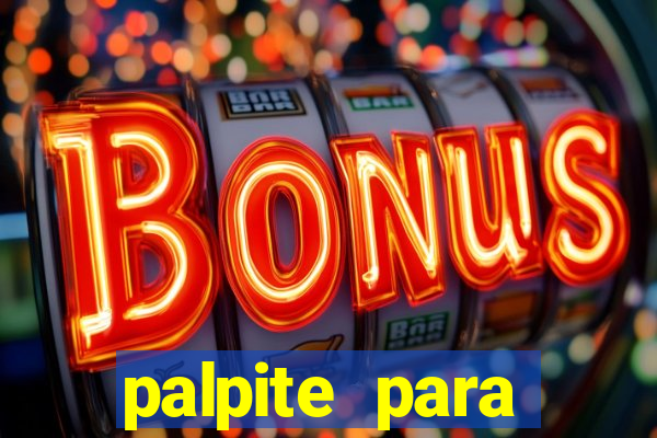 palpite para corujinha de hoje